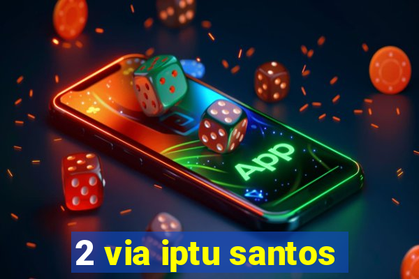 2 via iptu santos